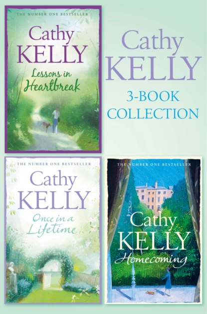 Обложка книги Cathy Kelly 3-Book Collection 1: Lessons in Heartbreak, Once in a Lifetime, Homecoming, Cathy  Kelly