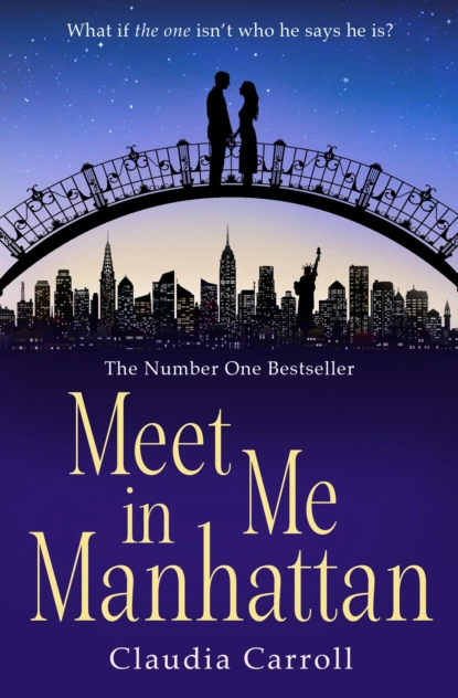 Обложка книги Meet Me In Manhattan: A sparkling, feel-good romantic comedy to whisk you away !, Claudia  Carroll