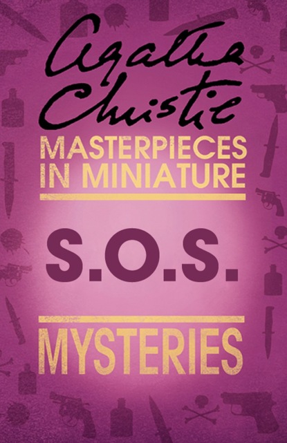 Агата Кристи - S.O.S: An Agatha Christie Short Story