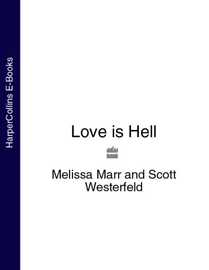 Melissa  Marr - Love is Hell