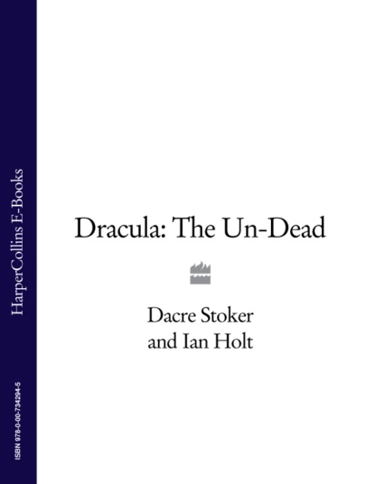 Обложка книги Dracula: The Un-Dead, Ian Holt