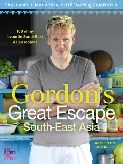 Обложка книги Gordon’s Great Escape Southeast Asia: 100 of my favourite Southeast Asian recipes, Gordon  Ramsay