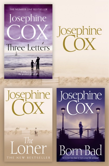 Обложка книги Josephine Cox 3-Book Collection 2: The Loner, Born Bad, Three Letters, Josephine  Cox