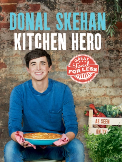 Обложка книги Kitchen Hero: Great Food for Less, Donal  Skehan