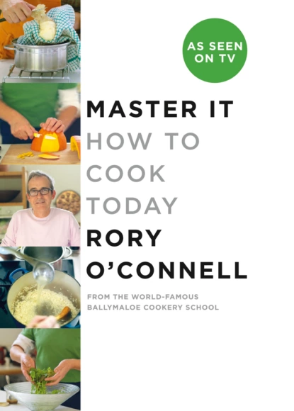 Обложка книги Master it: How to cook today, Rory  O'Connell