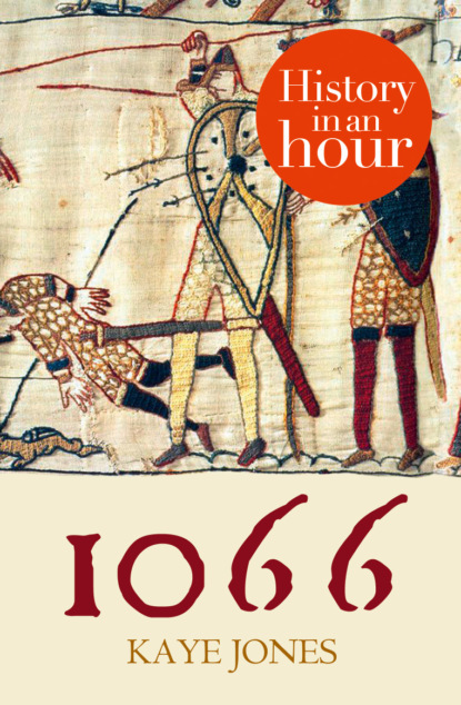 Kaye  Jones - 1066: History in an Hour