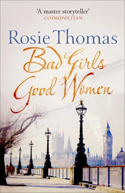 Обложка книги Bad Girls Good Women, Rosie  Thomas