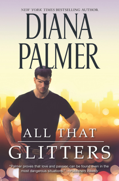 Diana Palmer - All That Glitters