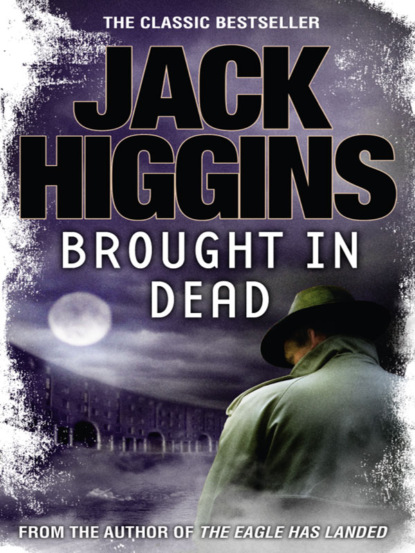 Jack  Higgins - Brought in Dead
