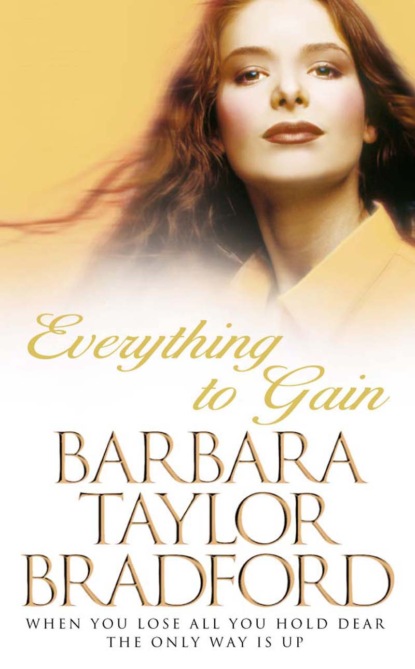 Barbara Taylor Bradford — Everything to Gain
