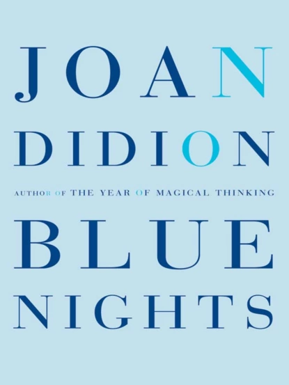 Обложка книги Blue Nights, Joan  Didion