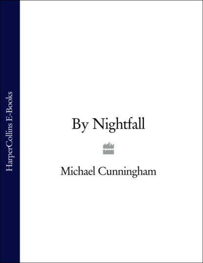 Michael  Cunningham - By Nightfall
