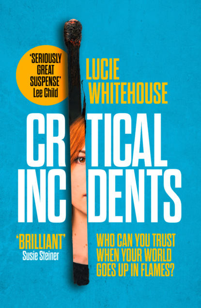 Critical Incidents (Lucie  Whitehouse). 