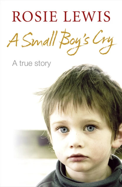 Обложка книги A Small Boy’s Cry, Rosie  Lewis