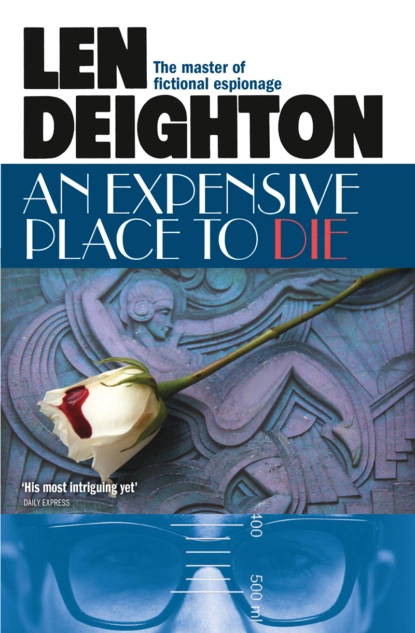 Обложка книги An Expensive Place to Die, Len  Deighton