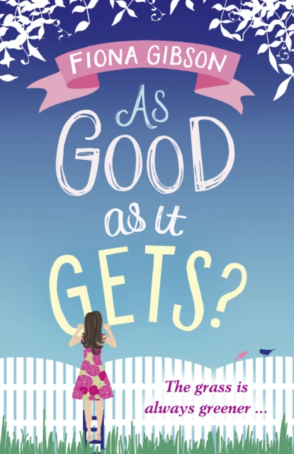 Обложка книги As Good As It Gets?, Fiona  Gibson