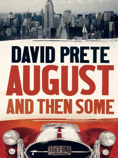 David Prete — August and then some