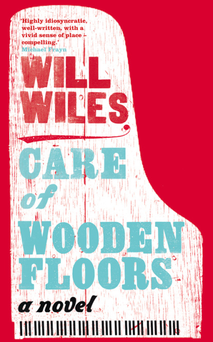 Will  Wiles - Care of Wooden Floors