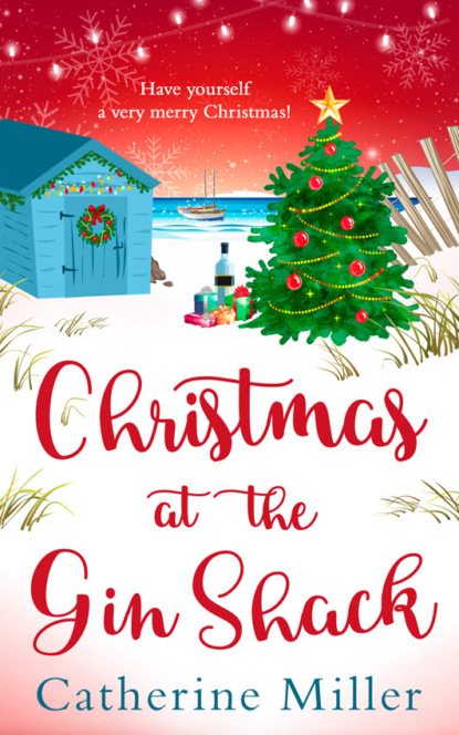 Catherine  Miller - Christmas at the Gin Shack