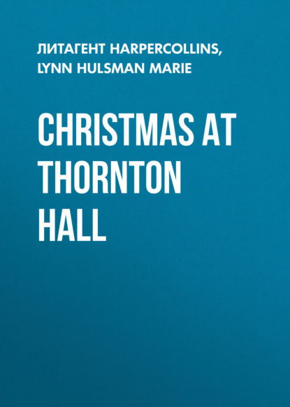 Lynn Hulsman Marie - Christmas at Thornton Hall
