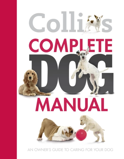 Обложка книги Collins Complete Dog Manual, Collins  Dictionaries