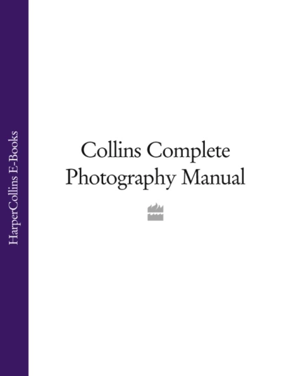 Обложка книги Collins Complete Photography Manual, Collins  Dictionaries