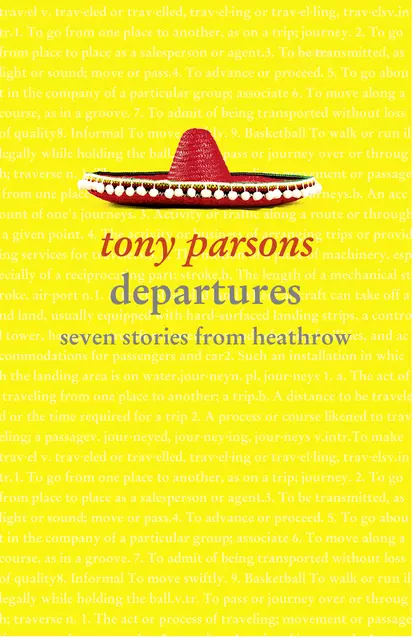 Обложка книги Departures: Seven Stories from Heathrow, Tony  Parsons