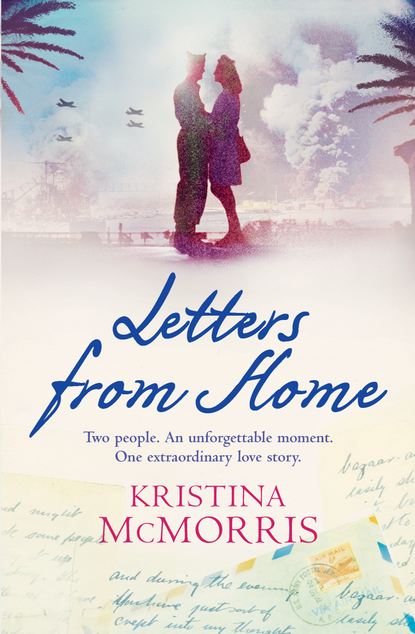 Kristina McMorris — Letters From Home