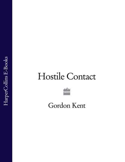 Gordon Kent - Hostile Contact