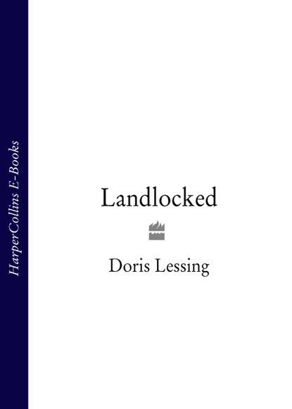 Дорис Лессинг - Landlocked