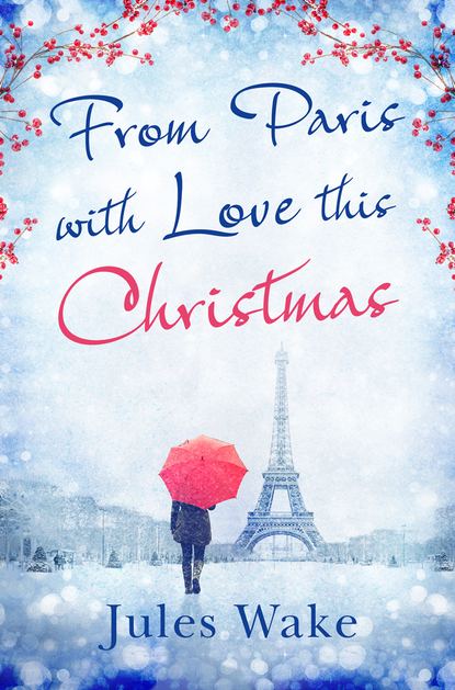 Jules Wake — From Paris With Love This Christmas