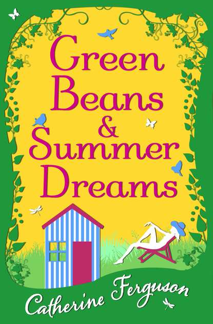 Catherine  Ferguson - Green Beans and Summer Dreams