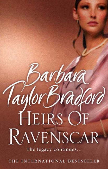 Barbara Taylor Bradford - Heirs of Ravenscar