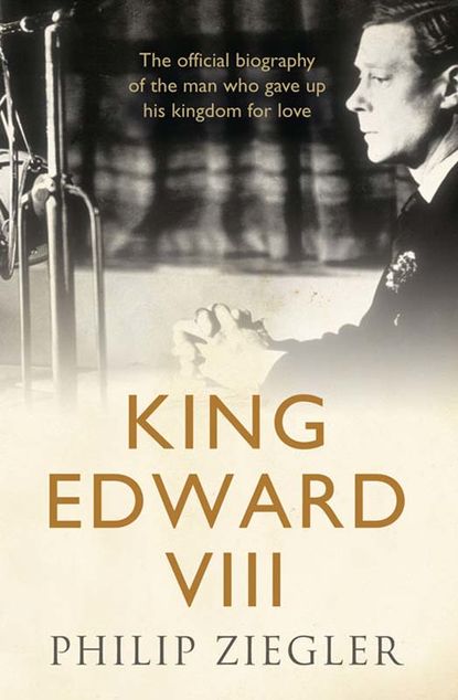 King Edward VIII - Philip  Ziegler