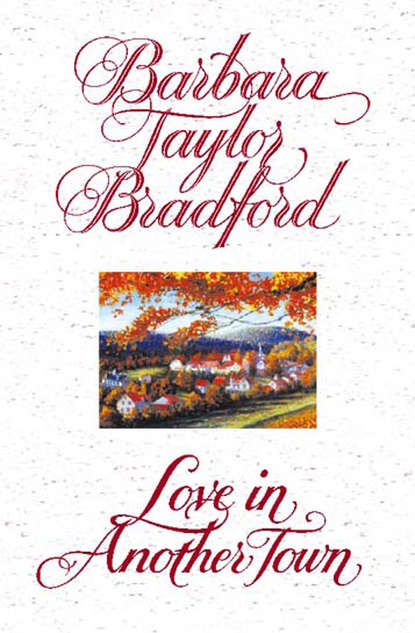 Love in Another Town - Barbara Taylor Bradford
