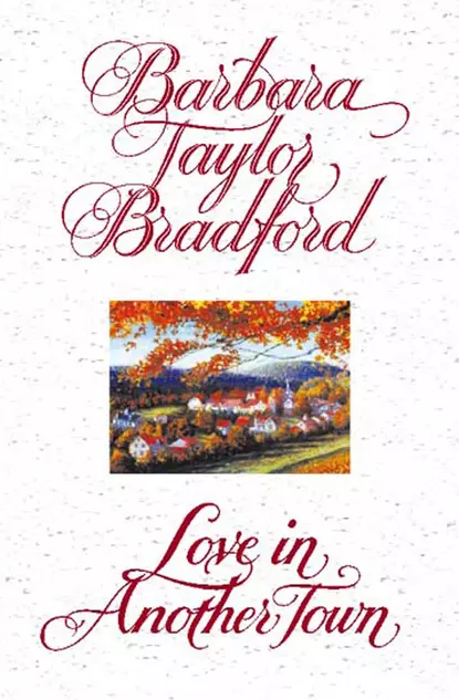 Обложка книги Love in Another Town, Barbara Taylor Bradford