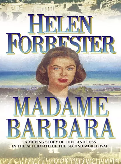 Обложка книги Madame Barbara, Helen Forrester