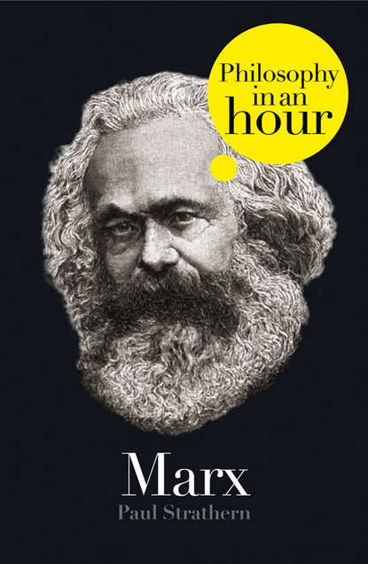Paul  Strathern - Marx: Philosophy in an Hour