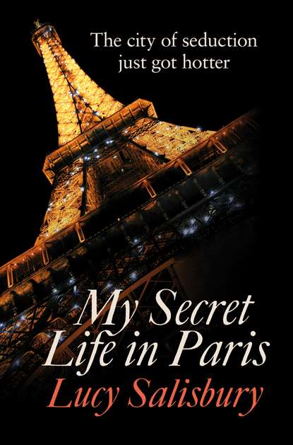 Lucy Salisbury - My Secret Life in Paris