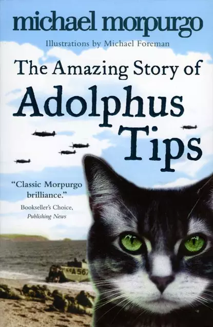 Обложка книги The Amazing Story of Adolphus Tips, Michael  Morpurgo