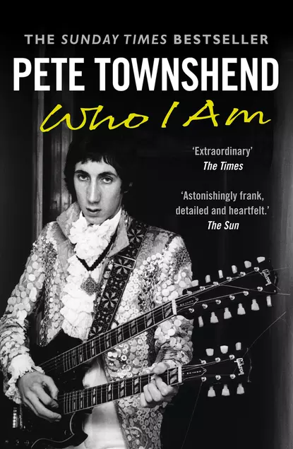 Обложка книги Pete Townshend: Who I Am, Pete  Townshend