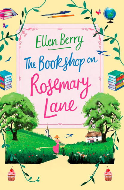 Ellen  Berry - The Bookshop on Rosemary Lane: The feel-good read perfect for those long winter nights