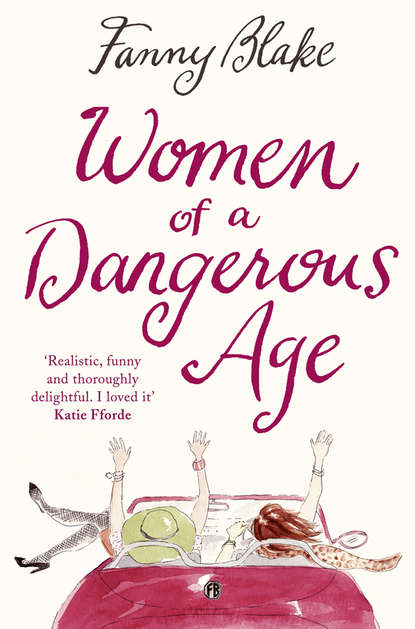 Fanny  Blake - Women of a Dangerous Age