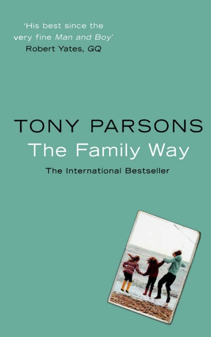 Обложка книги The Family Way, Tony  Parsons