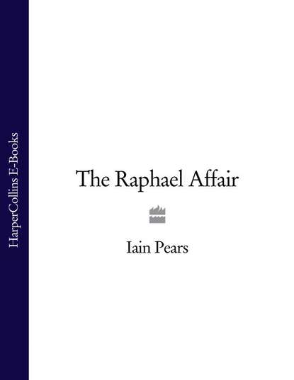 Iain  Pears - The Raphael Affair