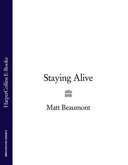 Matt  Beaumont - Staying Alive