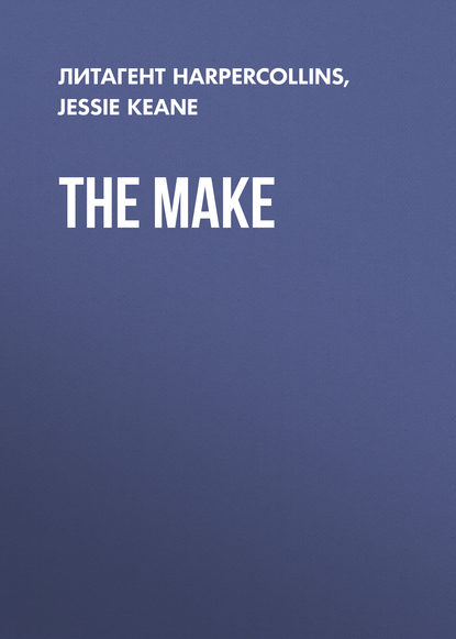 Jessie  Keane - The Make