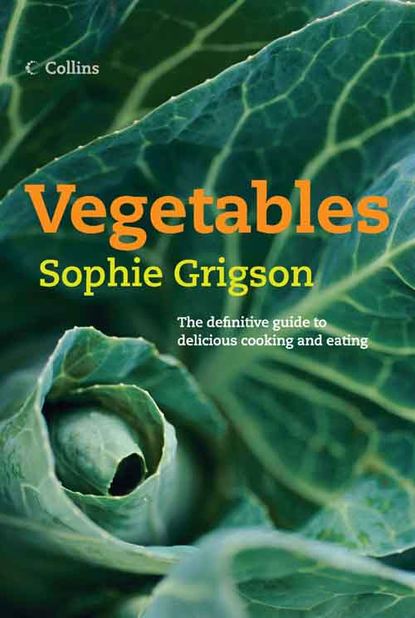 Sophie Grigson - Vegetables