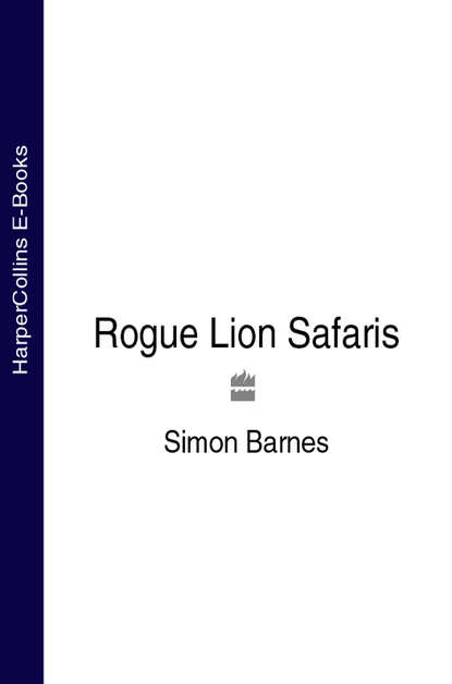 Simon  Barnes - Rogue Lion Safaris