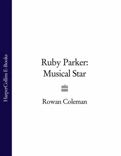 Обложка книги Ruby Parker: Musical Star, Rowan  Coleman